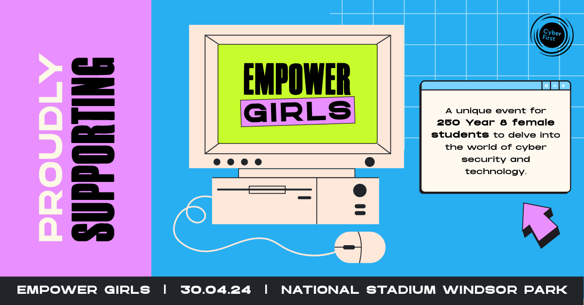 Event graphic for 'Empower Girls' on April 30, 2024, at National Stadium Windsor Park. Features a vintage computer with 'EMPOWER GIRLS' on its screen, and text detailing an event for 250 Year 8 female students exploring cyber security. Background is purple and blue with a grid pattern.